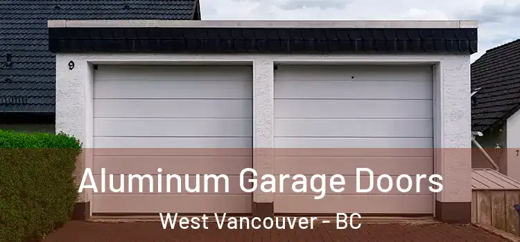  Aluminum Garage Doors West Vancouver - BC