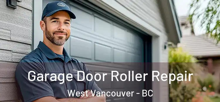  Garage Door Roller Repair West Vancouver - BC