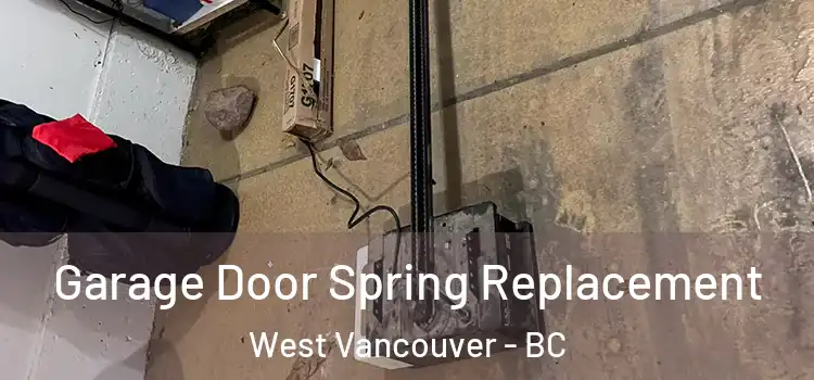  Garage Door Spring Replacement West Vancouver - BC