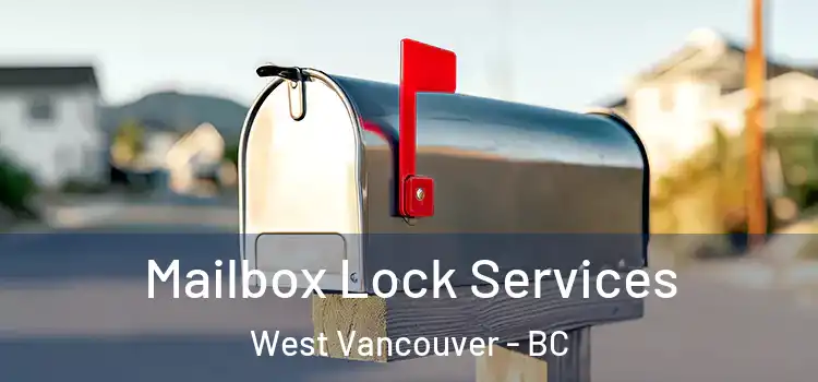 Mailbox Lock Services West Vancouver - BC