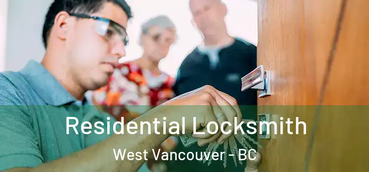  Residential Locksmith West Vancouver - BC