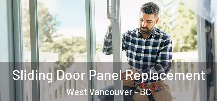  Sliding Door Panel Replacement West Vancouver - BC